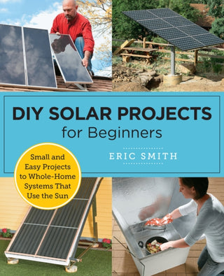 Cover image for 9780760398128 - DIY Solar Projects for Beginners