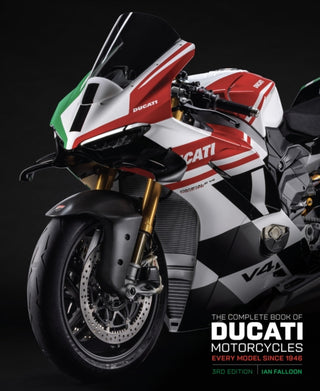 Cover image for 9780760398746 - The Complete Book of Ducati Motorcycles Third Edition