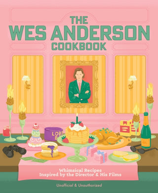 Cover image for 9780760399217 - The Wes Anderson Cookbook