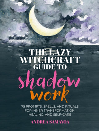 Cover image for 9780760399408 - The Lazy Witchcraft Guide to Shadow Work
