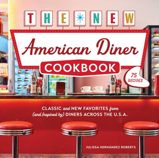 Cover image for 9780760399705 - The New American Diner Cookbook