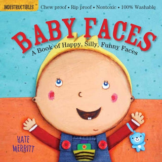 Cover image for 9780761168812 - Indestructibles: Baby Faces: A Book of Happy, Silly, Funny Faces