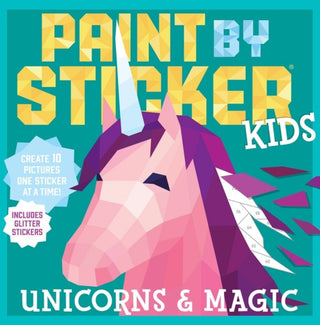 Cover image for 9780761193647 - Paint by Sticker Kids: Unicorns & Magic