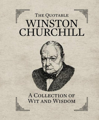 Cover image for 9780762449835 - The Quotable Winston Churchill