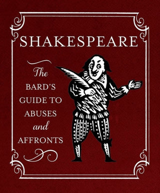 Cover image for 9780762453863 - Shakespeare: The Bard's Guide to Abuses and Affronts