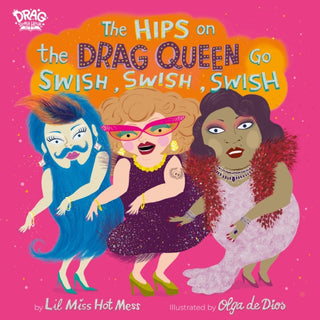 Supplemental image for 9780762467655 - The Hips on the Drag Queen Go Swish, Swish, Swish