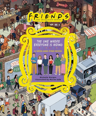 Cover image for 9780762482900 - Friends: The One Where Everyone Is Hiding
