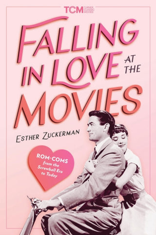 Cover image for 9780762484461 - Falling in Love at the Movies