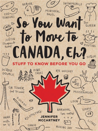 Cover image for 9780762495078 - So You Want to Move to Canada, Eh?