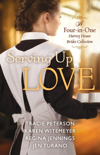 Cover image for 9780764232695 - Serving Up Love – A Four–in–One Harvey House Brides Collection