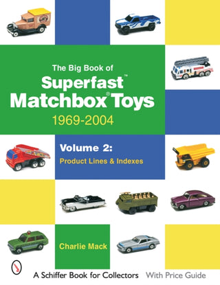 Cover image for 9780764323225 - The Big Book of Matchbox Superfast Toys: 1969-2004