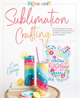 Cover image for 9780764367991 - Sublimation Crafting