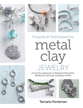 Cover image for 9780764369605 - Projects and Techniques for Metal Clay Jewelry