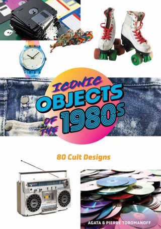 Cover image for 9780764371196 - Iconic Objects of the 1980s