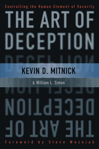Cover image for 9780764542800 - The Art of Deception – Controlling the Human Element of Security