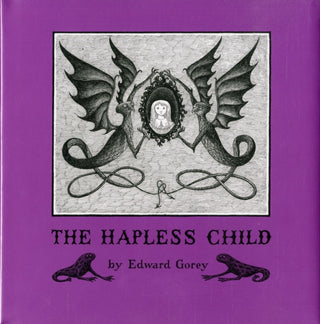 Cover image for 9780764944680 - Edward Gorey the Hapless Child