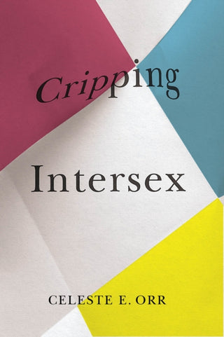 Cover image for 9780774865548 - Cripping Intersex