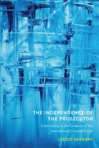 Cover image for 9780774869973 - The Independence of the Prosecutor