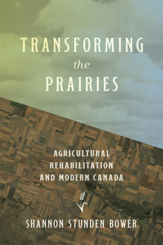 Cover image for 9780774870405 - Transforming the Prairies