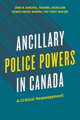 Cover image for 9780774871068 - Ancillary Police Powers in Canada
