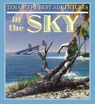 Cover image for 9780778718734 - Ten of the Best Adventures in the Sky