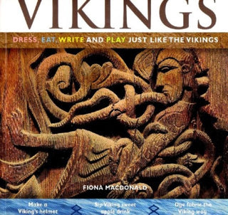 Cover image for 9780778740728 - Vikings: Dress, Eat, Write, and Play Just Like the Vikings