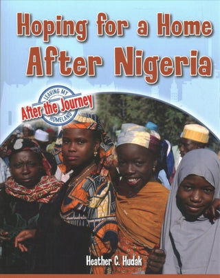 Cover image for 9780778765028 - Hoping for a Home After Nigeria