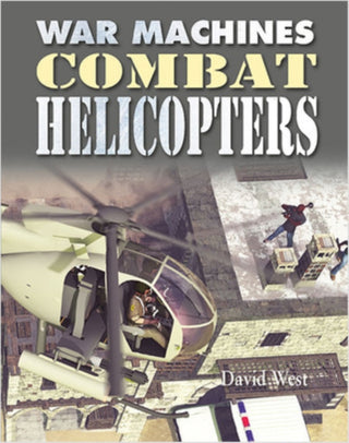 Cover image for 9780778766797 - War Machines: Combat Helicopters