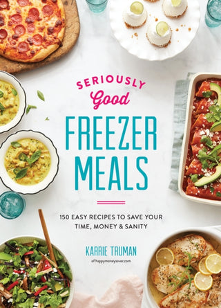 Cover image for 9780778805915 - Seriously Good Freezer Meals
