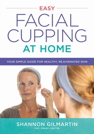 Cover image for 9780778807155 - Easy Facial Cupping at Home
