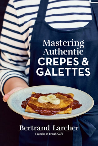 Cover image for 9780778807209 - Mastering Authentic Crepes and Galettes