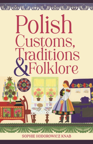 Cover image for 9780781814515 - Polish Customs, Traditions & Folklore