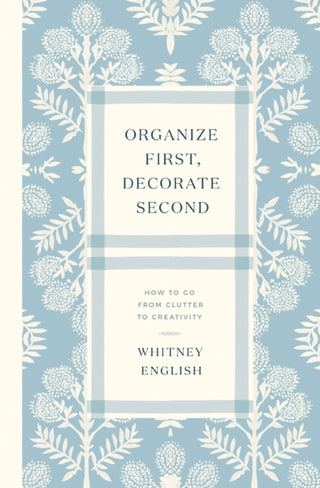 Supplemental image for 9780785251965 - Organize First, Decorate Second
