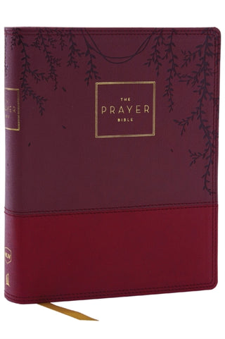 Cover image for 9780785291183 - The Prayer Bible: Pray God’s Word Cover to Cover (NKJV, Burgundy Leathersoft, Red Letter, Comfort Print)