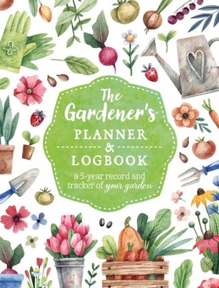 Cover image for 9780785842019 - The Gardener's Planner and Logbook