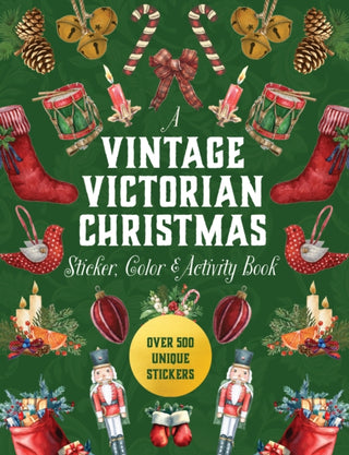 Cover image for 9780785845454 - A Vintage Victorian Christmas Sticker, Color & Activity Book