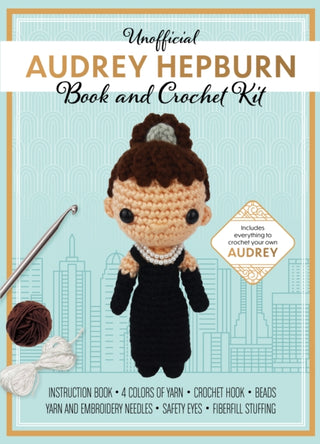 Cover image for 9780785845652 - Unofficial Audrey Hepburn Book and Crochet Kit