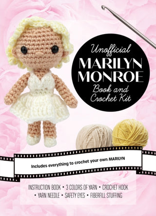 Cover image for 9780785845676 - Unofficial Marilyn Monroe Book and Crochet Kit
