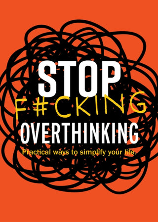 Cover image for 9780785846444 - Stop F*cking Overthinking