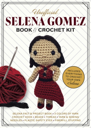 Cover image for 9780785847748 - Unofficial Selena Gomez Book and Crochet Kit