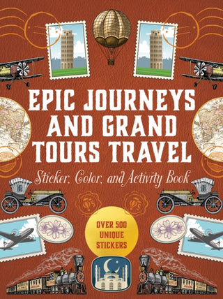 Cover image for 9780785848646 - Epic Journeys and Grand Tours Travel Sticker, Color and Activity Book
