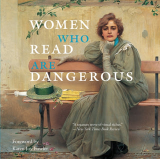 Cover image for 9780789212566 - Women Who Read Are Dangerous