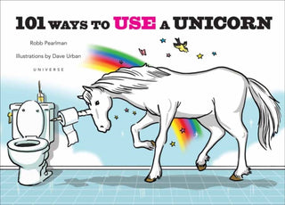 Cover image for 9780789346384 - 101 Ways to Use a Unicorn