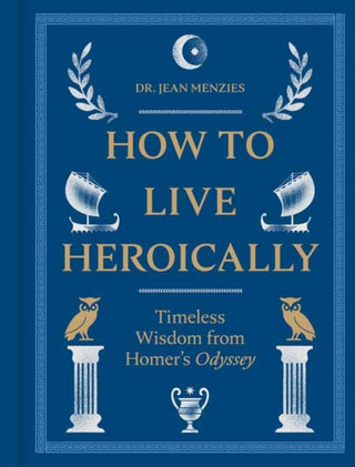 Cover image for 9780789346797 - How to Live Heroically