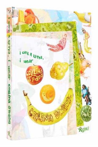 Cover image for 9780789346902 - I Care a Lotta, I Wear Collina Strada