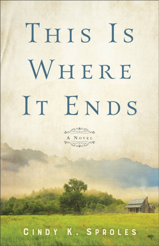 Cover image for 9780800740795 - This Is Where It Ends