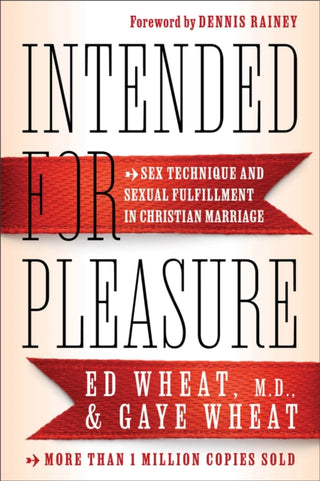 Cover image for 9780800741013 - Intended for Pleasure – Sex Technique and Sexual Fulfillment in Christian Marriage