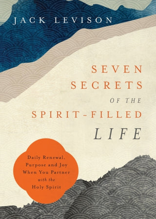 Cover image for 9780800762704 - Seven Secrets of the Spirit-Filled Life