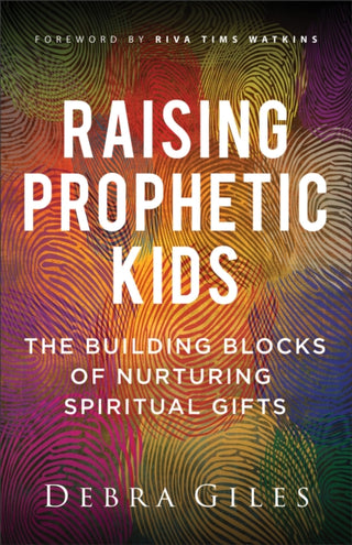 Supplemental image for 9780800772499 - Raising Prophetic Kids