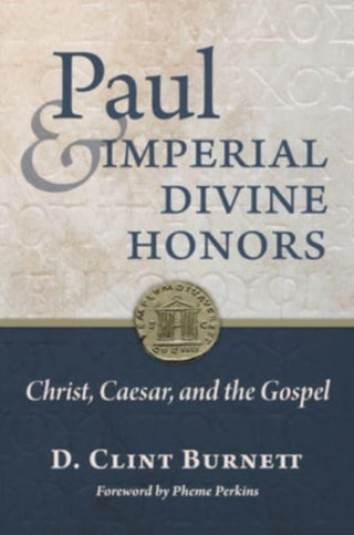Cover image for 9780802879851 - Paul and Imperial Divine Honors